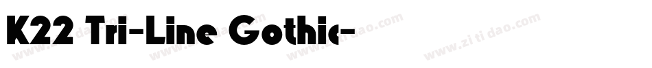 K22 Tri-Line Gothic字体转换